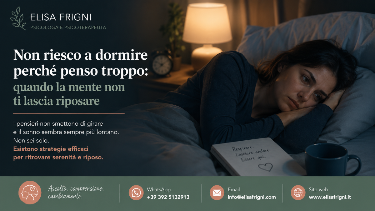 Non riesco a dormire perché penso troppo: quando la mente non ti lascia riposare | Dott.ssa Elisa Frigni Psicologo e Psicoterapeuta Parma Fidenza Castell'Arquato